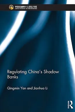 E-Book (pdf) Regulating China's Shadow Banks von Qingmin Yan, Jianhua Li
