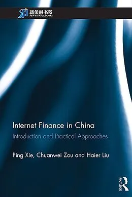 E-Book (epub) Internet Finance in China von Ping Xie, Chuanwei Zou, Haier Liu