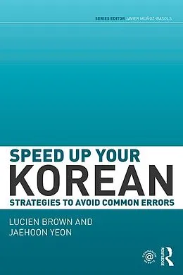 E-Book (epub) Speed up your Korean von Lucien Brown, Jaehoon Yeon