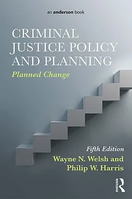 ePUB Criminal Justice Policy and Planning von Wayne N. Welsh, Philip W. Harris