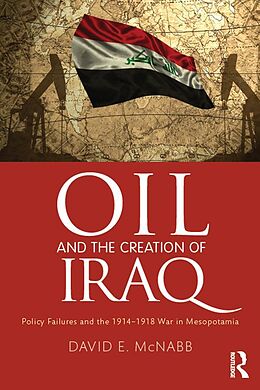 E-Book (pdf) Oil and the Creation of Iraq von David E. McNabb