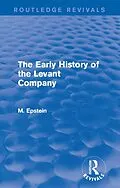 PDF The Early History of the Levant Company von M. Epstein