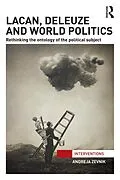 PDF Lacan, Deleuze and World Politics von Andreja Zevnik