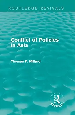 E-Book (pdf) Conflict of Policies in Asia von Thomas F. Millard