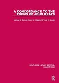 E-Book (epub) A Concordance to the Poems of John Keats von Michael G. Becker, Robert J. Dilligan, Todd K. Bender