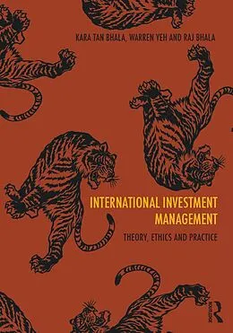 E-Book (epub) International Investment Management von Kara Tan Bhala, Warren Yeh, Raj Bhala