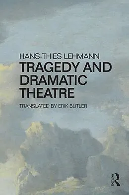 E-Book (pdf) Tragedy and Dramatic Theatre von Hans-Thies Lehmann