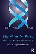 E-Book (epub) Elite White Men Ruling von Joe Feagin, Kimberley Ducey