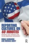 E-Book (epub) Reporting Cultures on 60 Minutes von Donal Carbaugh, Michael Berry