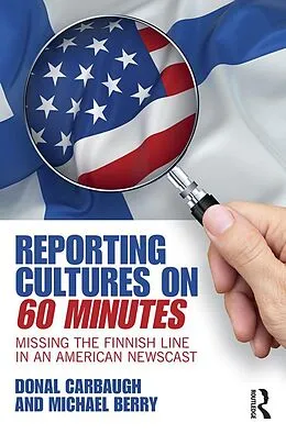 E-Book (epub) Reporting Cultures on 60 Minutes von Donal Carbaugh, Michael Berry
