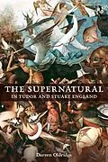 E-Book (pdf) The Supernatural in Tudor and Stuart England von Darren Oldridge