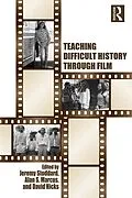 E-Book (epub) Teaching Difficult History through Film von Jeremy Stoddard, Alan Marcus, David Hicks
