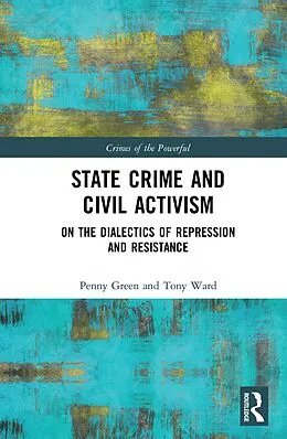 E-Book (epub) State Crime and Civil Activism von Penny Green, Tony Ward