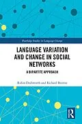 E-Book (pdf) Language variation and change in social networks von Robin Dodsworth, Richard A. Benton