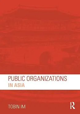E-Book (epub) Public Organizations in Asia von Tobin Im