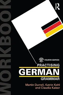 E-Book (epub) Practising German Grammar von Martin Durrell, Katrin Kohl, Claudia Kaiser