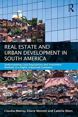 ePUB Real Estate and Urban Development in South America von Claudia Murray, Eliane Monetti, Camilla Ween
