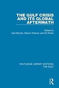 E-Book (pdf) The Gulf Crisis and its Global Aftermath von Gad Barzilai, Aharon Klieman, Gil Shidlo