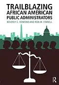 E-Book (pdf) Trailblazing African American Public Administrators von Beverly Edmond, Ron Finnell