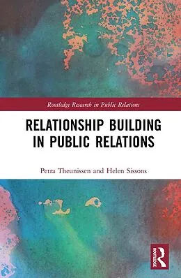 E-Book (pdf) Relationship Building in Public Relations von Petra Theunissen, Helen Sissons