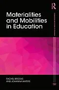 PDF Materialities and Mobilities in Education von Rachel Brooks, Johanna Waters
