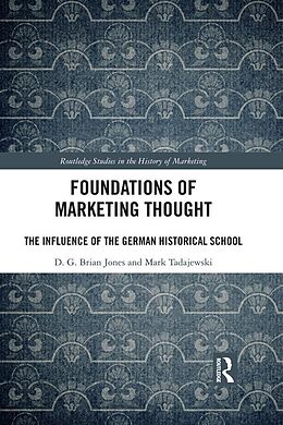 E-Book (epub) Foundations of Marketing Thought von D. G. Brian Jones, Mark Tadajewski