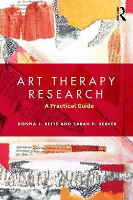 E-Book (epub) Art Therapy Research von Donna Betts, Sarah Deaver
