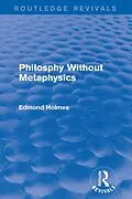 E-Book (pdf) Philosphy Without Metaphysics von Edmond Holmes