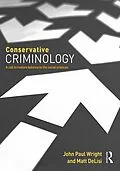 E-Book (epub) Conservative Criminology von John Wright, Matt Delisi