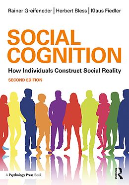 E-Book (epub) Social Cognition von Rainer Greifeneder, Herbert Bless, Klaus Fiedler