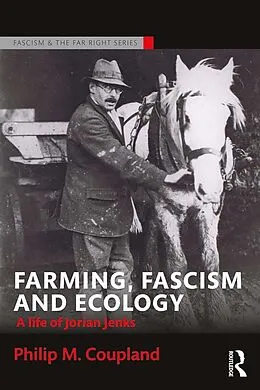 E-Book (epub) Farming, Fascism and Ecology von Philip Coupland