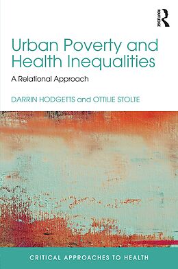 E-Book (pdf) Urban Poverty and Health Inequalities von Darrin Hodgetts, Ottilie Stolte