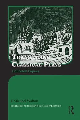 E-Book (pdf) Translating Classical Plays von J. Michael Walton