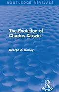 E-Book (epub) The Evolution of Charles Darwin von George A. Dorsey