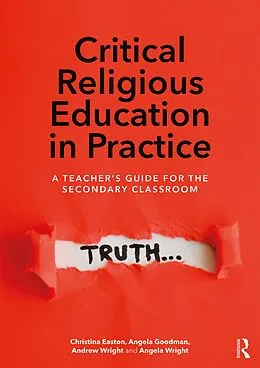 ePUB Critical Religious Education in Practice von Christina Easton, Angela Goodman, Andrew Wright