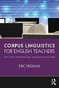 E-Book (epub) Corpus Linguistics for English Teachers von Eric Friginal