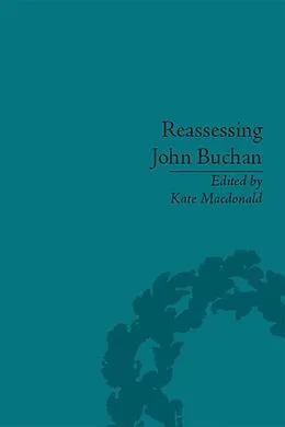 E-Book (epub) Reassessing John Buchan von Kate Macdonald
