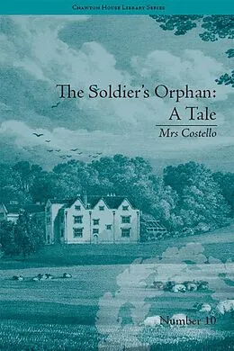 E-Book (epub) The Soldier's Orphan: A Tale von Clare Broome Saunders