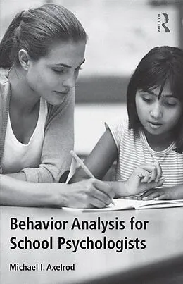 PDF Behavior Analysis for School Psychologists von Michael I. Axelrod