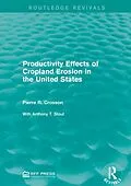 E-Book (epub) Productivity Effects of Cropland Erosion in the United States von Pierre R. Crosson