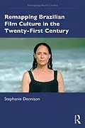E-Book (pdf) Remapping Brazilian Film Culture in the Twenty-First Century von Stephanie Dennison