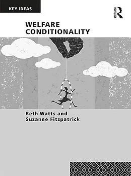 E-Book (epub) Welfare Conditionality von Beth Watts, Suzanne Fitzpatrick