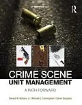PDF Crime Scene Unit Management von Edward Wallace, Michael Cunningham, Daniel Boggiano