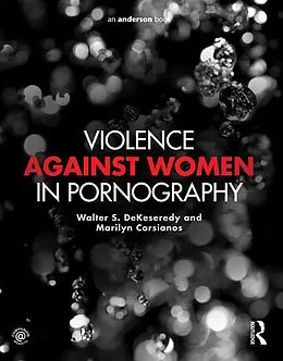 E-Book (pdf) Violence against Women in Pornography von Walter Dekeseredy, Marilyn Corsianos