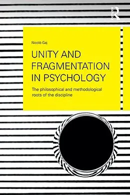 E-Book (epub) Unity and Fragmentation in Psychology von Nicolò Gaj