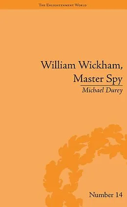 E-Book (pdf) William Wickham, Master Spy von Michael Durey