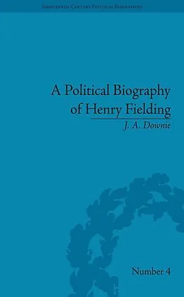 E-Book (epub) A Political Biography of Henry Fielding von J A Downie
