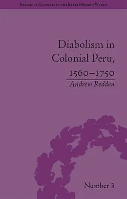 E-Book (epub) Diabolism in Colonial Peru, 1560-1750 von Andrew Redden