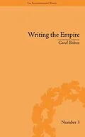 E-Book (epub) Writing the Empire von Carol Bolton