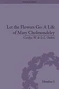 E-Book (epub) Let the Flowers Go von Carolyn W de la L Oulton